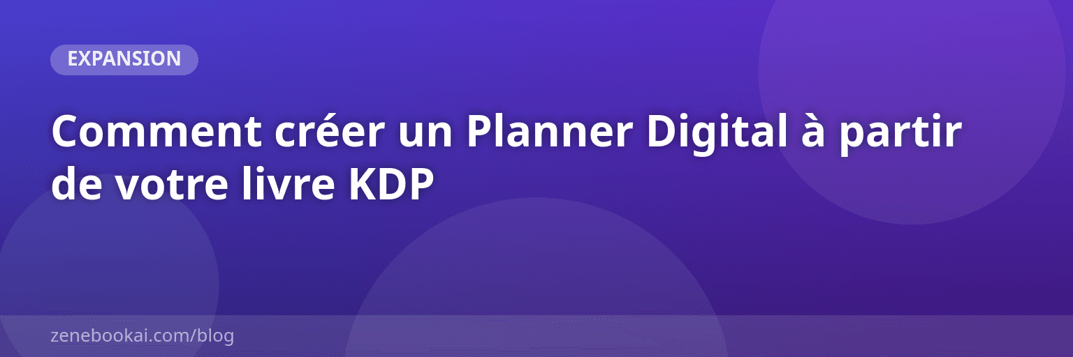 Comment créer un Planner Digital à partir de votre livre KDP