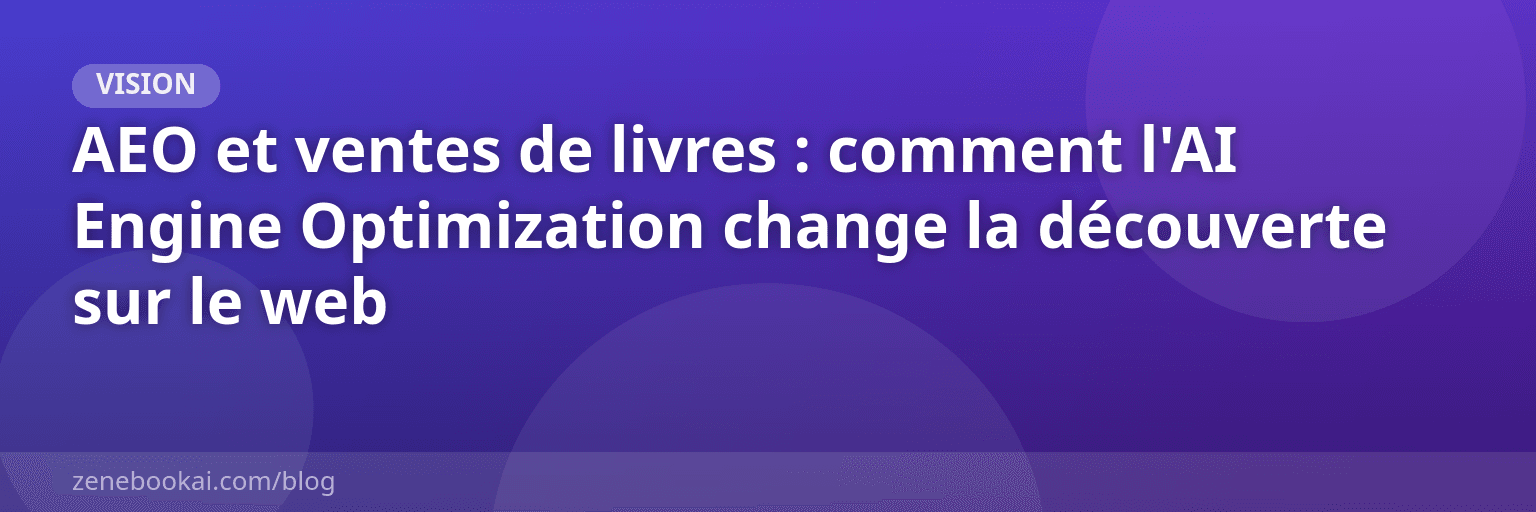AEO et ventes de livres : comment l'AI Engine Optimization change la découverte sur le web