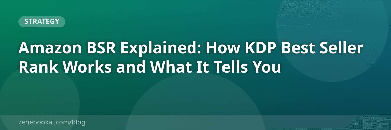 Amazon BSR Explained: How KDP Best Seller Rank Works and What It Tells You