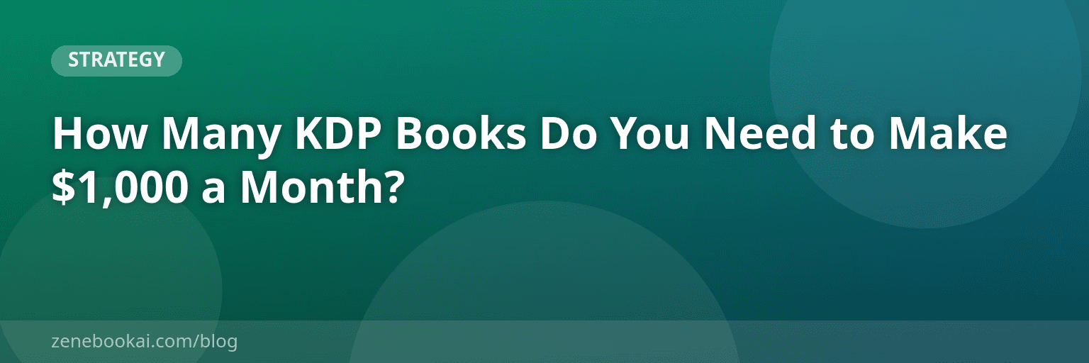 How Many KDP Books Do You Need to Make $1,000 a Month?