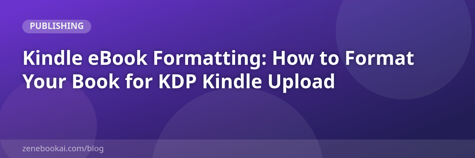 Kindle eBook Formatting: How to Format Your Book for KDP Kindle Upload